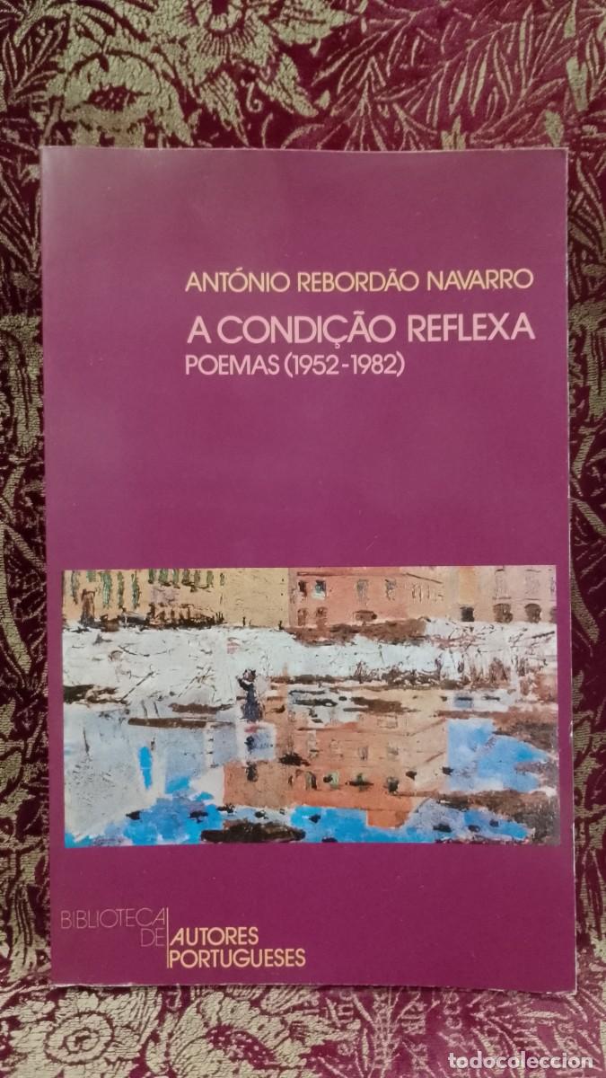 Libros de segunda mano: A Condi&ccedil;&atilde;o Reflexa - Ant&oacute;nio Rebord&atilde;o Navarro