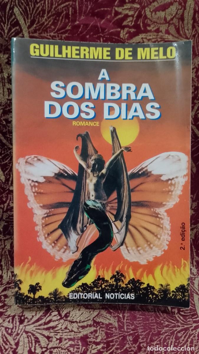 Libros de segunda mano: A Sombra dos Dias - Guilherme de Melo