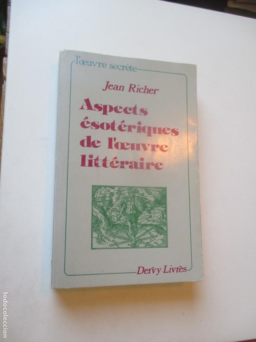 Libros de segunda mano: JEAN RICHER Aspects &eacute;sot&eacute;riques de loeuvre litteraire ( franc&eacute;s) W40785