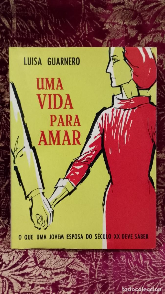 Libros de segunda mano: Uma Vida para Amar 1966 Luisa Guarnero