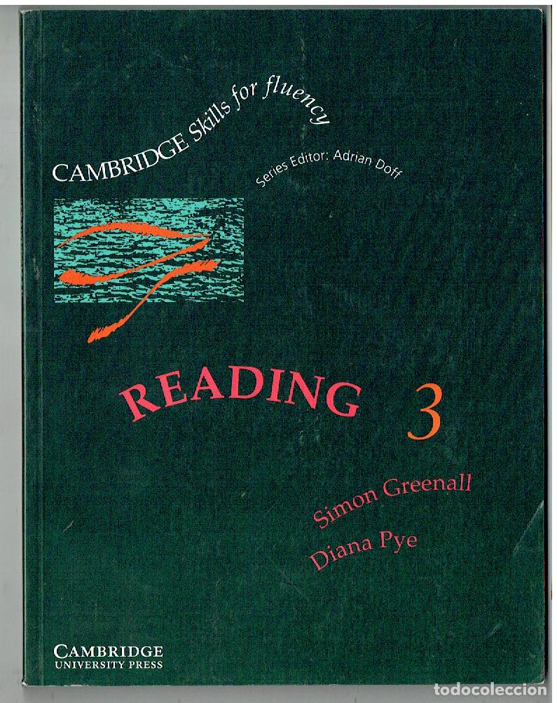 Libros de segunda mano: READING 3. CAMBRIDGE SKILLS FOR FLUENCY. SERIES EDITOR: ADRIAN DOFF. SIMON GREENALL. 1992.(ST/PR2)