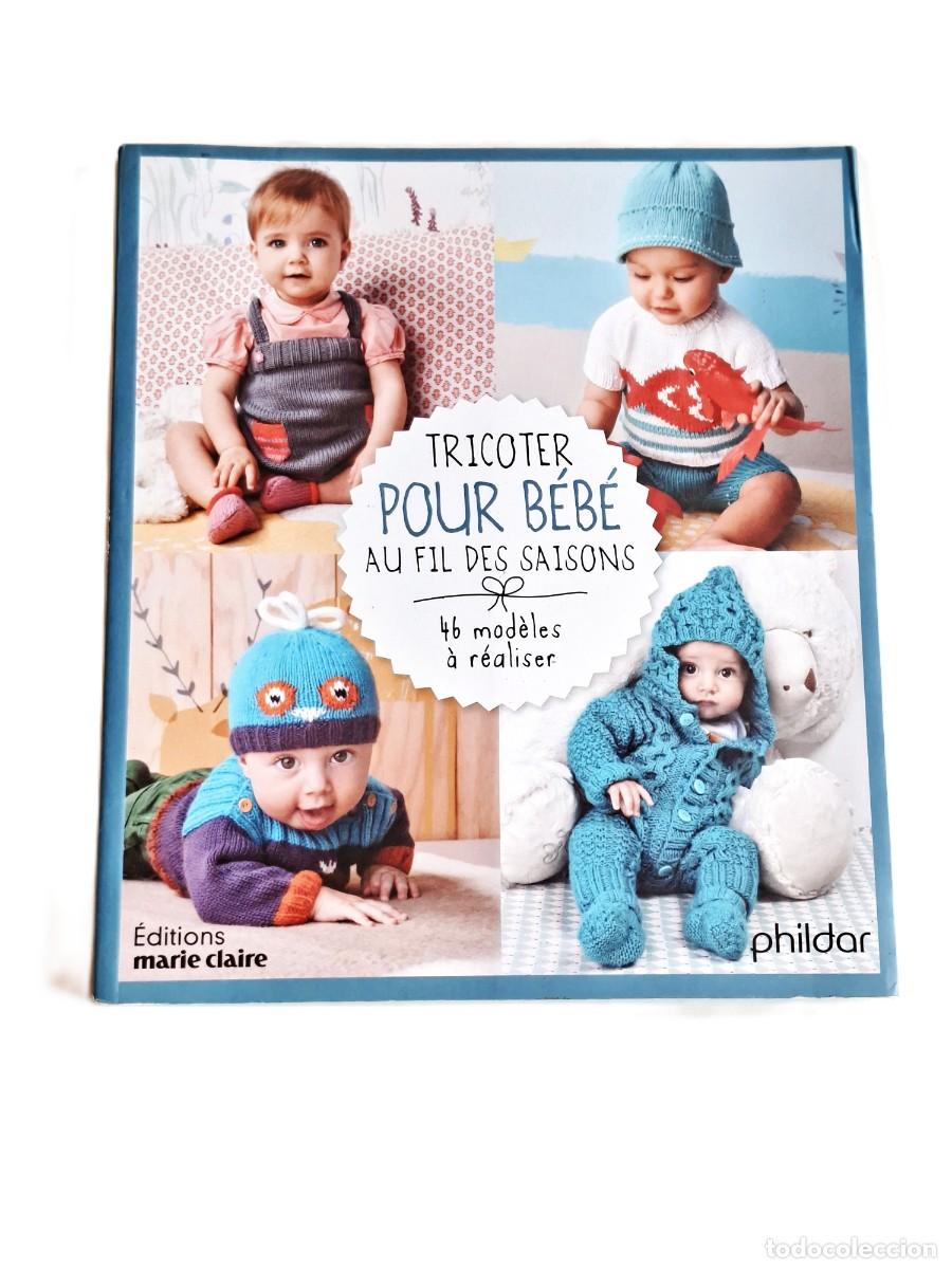 Libri di seconda mano: LIBRO DE PUNTO PARA BEBE &rdquo;TRICOTER POUR BEBE AU FIL DES SAISONS&rdquo; (MARIE CLAIRE / PHILDAR)