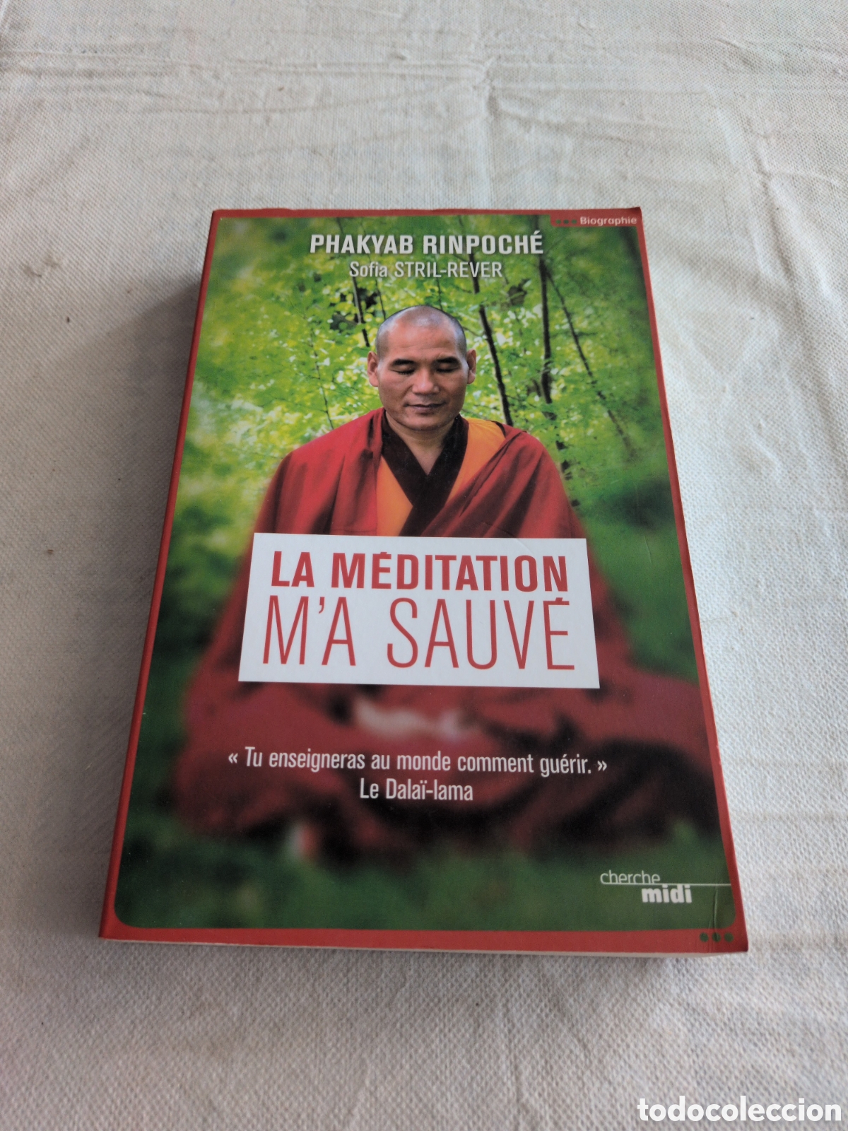 Libri di seconda mano: &rdquo;La m&eacute;ditation m'a sauv&eacute;&rdquo; por Phakyab Rinpoch&eacute; y Sofia Stril-Rever, publicada por Cherche