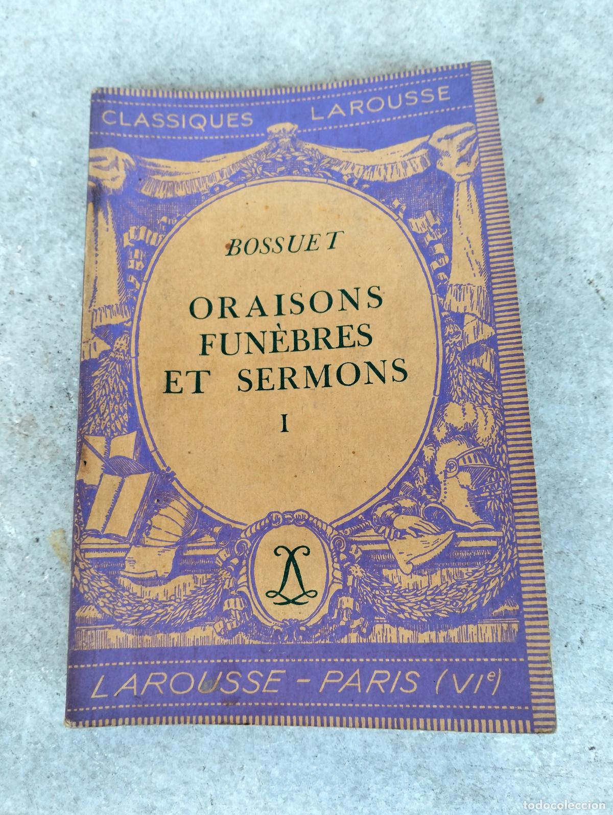 Libri di seconda mano: Oraisons fun&egrave;bres et sermons I Bossuet classiques larousse