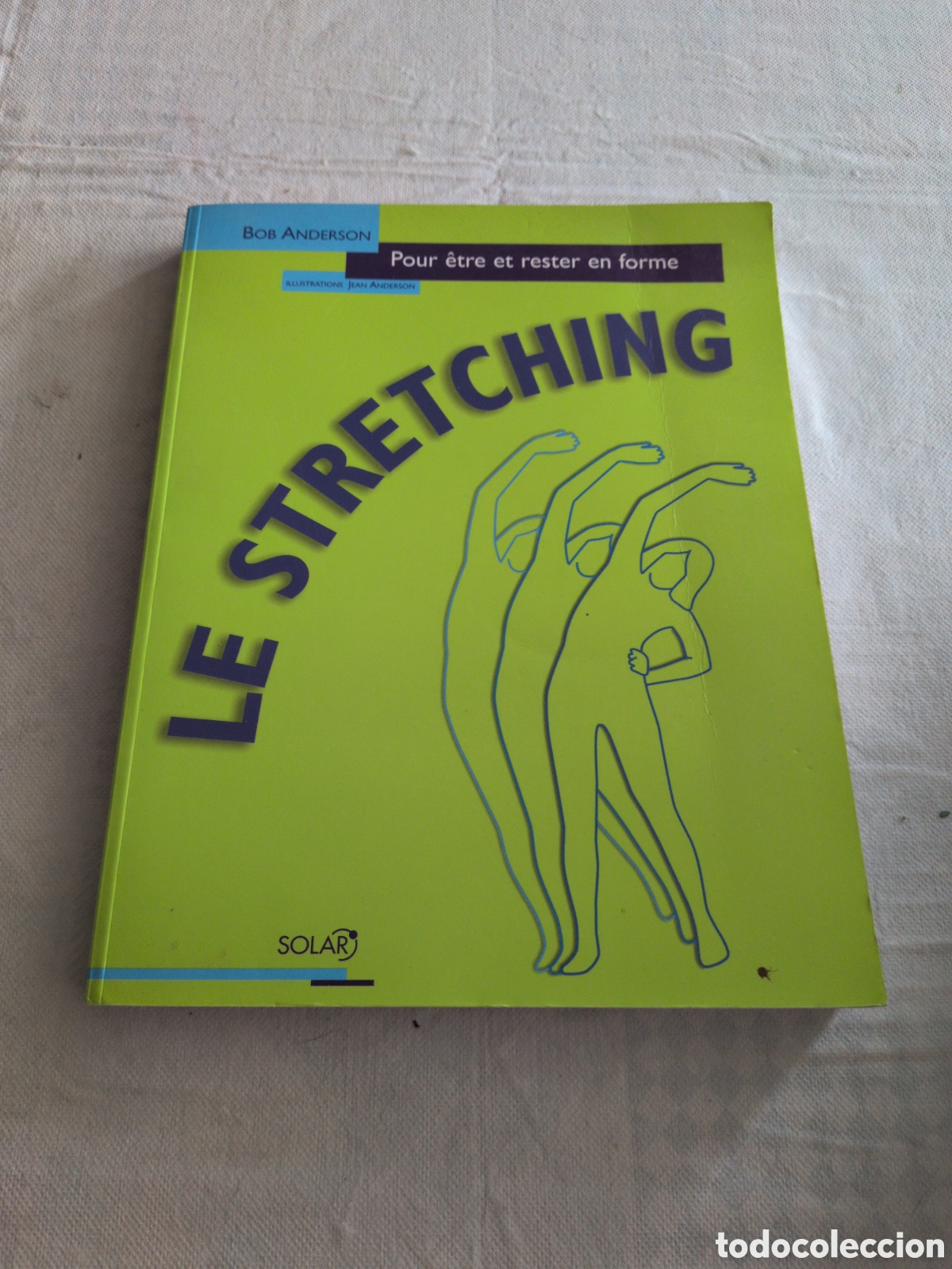 Second hand books: Le Stretching&rdquo; de Bob Anderson. Editorial Solar.