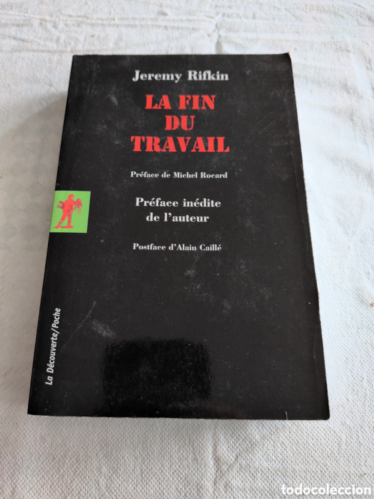 Libros de segunda mano: &rdquo;La fin du travail&rdquo; (El fin del trabajo) de Jeremy Rifkin, publicado por Editions La D&eacute;couverte.