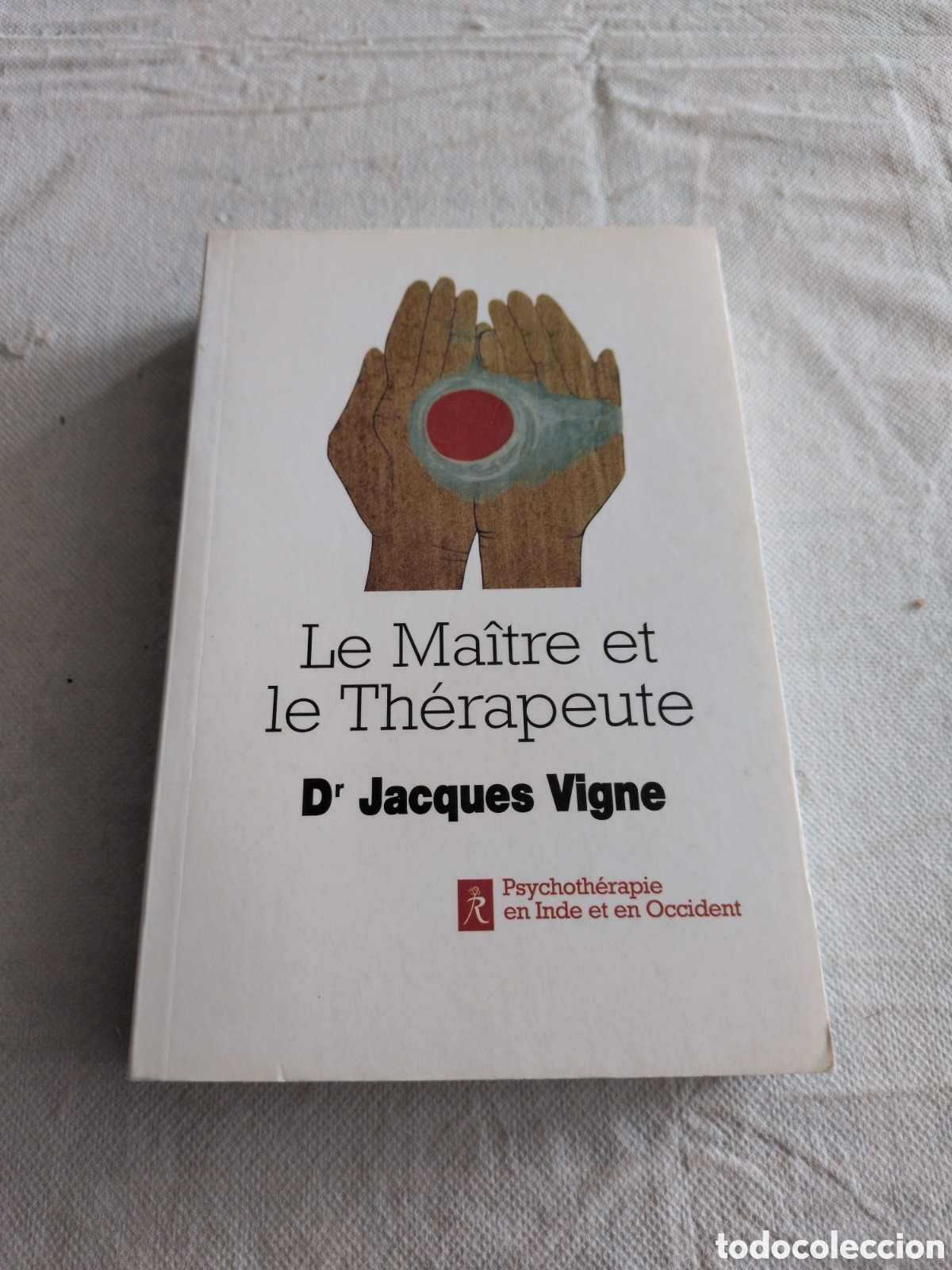 Libros de segunda mano: Le Ma&icirc;tre et le Th&eacute;rapeute de Jacques Vigne.