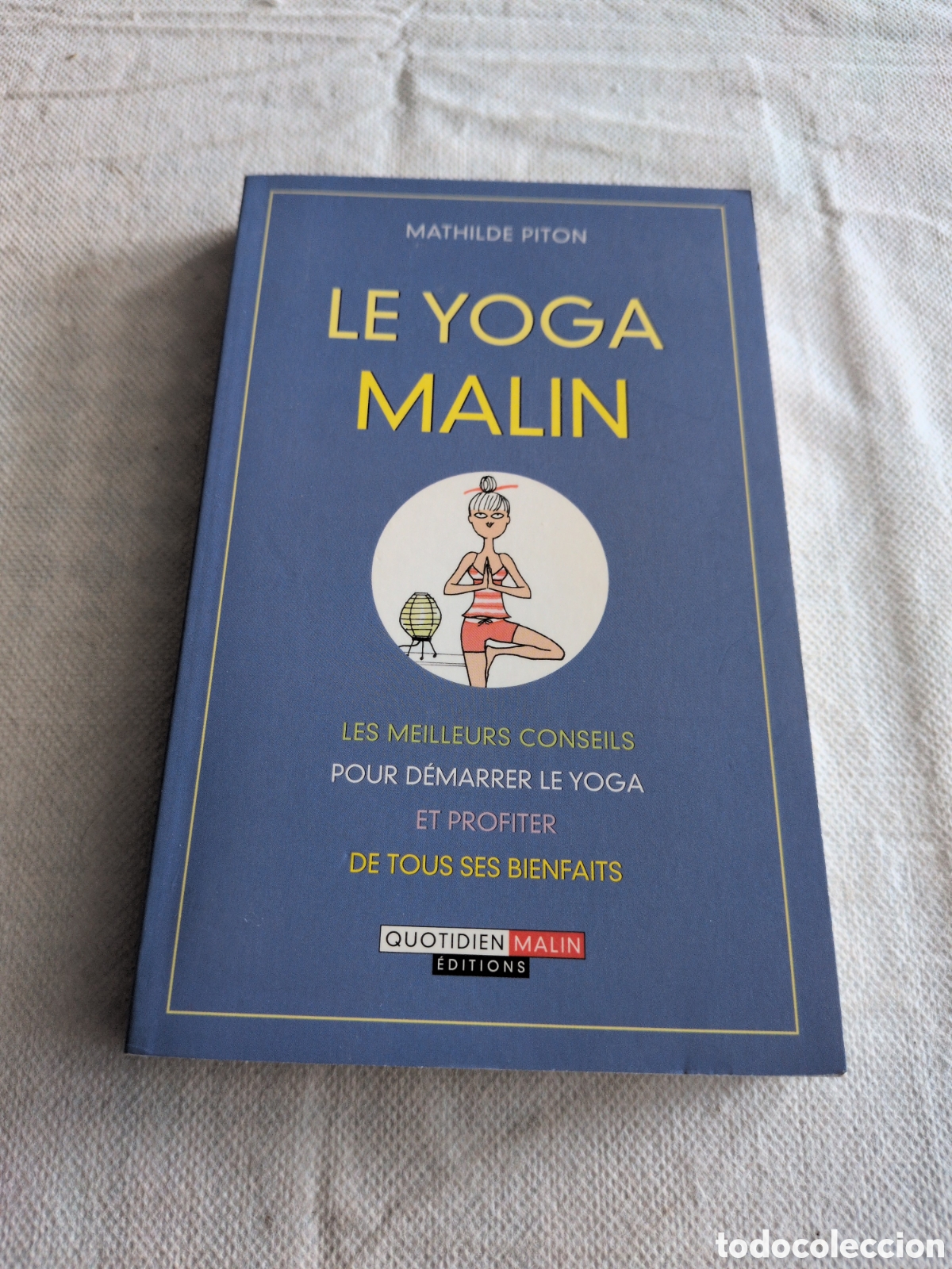 Livres d'occasion: &rdquo;Le Yoga Malin&rdquo; de Mathilde Piton, publicado por Leduc.