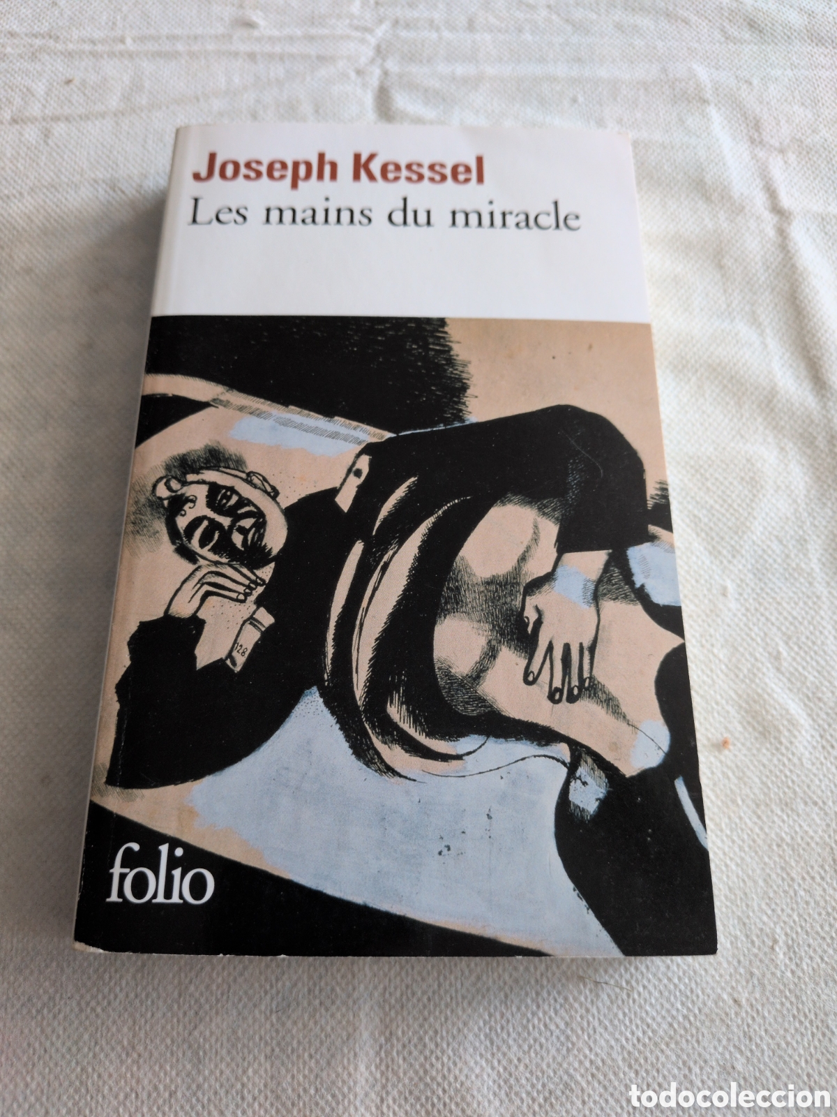 Libri di seconda mano: &rdquo;Les mains du miracle&rdquo; escrita por Joseph Kessel, publicada bajo el sello Folio.
