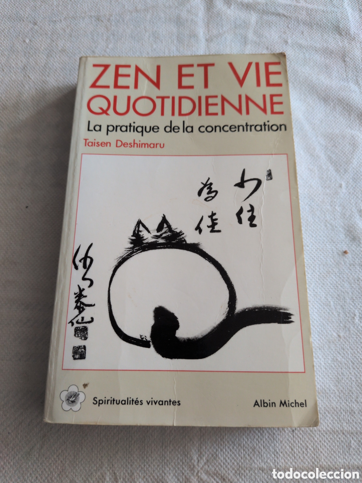 Second hand books: &rdquo;Zen et vie quotidienne: La pratique de la concentration&rdquo; de Taisen Deshimaru.
