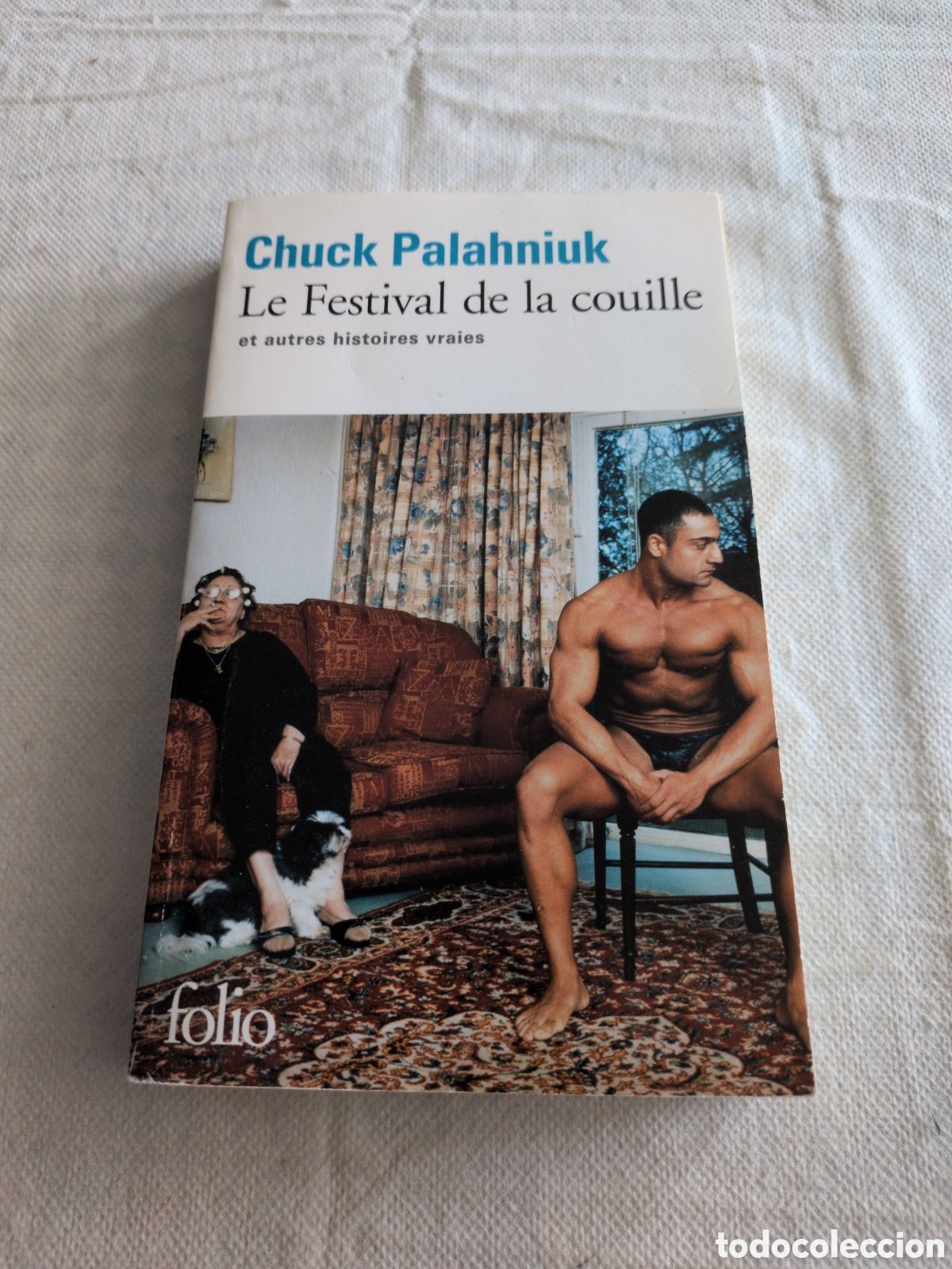 Libri di seconda mano: &rdquo;Le Festival de la couille et autres histoires vraies&rdquo; de Chuck Palahniuk, publicado por Folio.