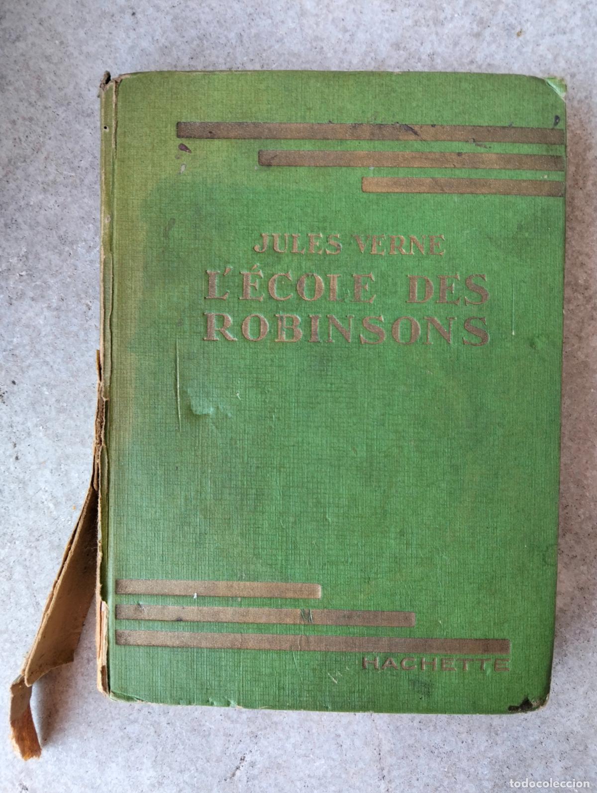 Libros de segunda mano: L'&eacute;cole des robinsons hachette jules verne libro antiguo en franc&eacute;s