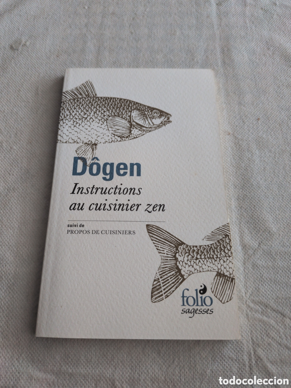 Libri di seconda mano: Instructions au cuisinier zen&rdquo; de Dōgen, publicado en la colecci&oacute;n Folio Sagesses.
