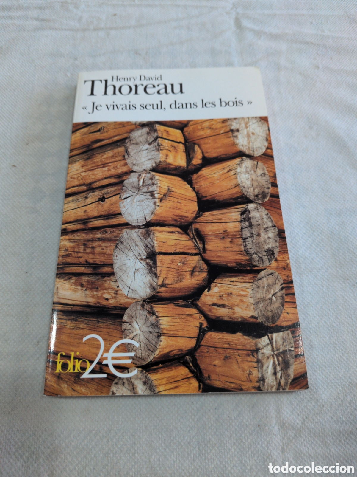 Libri di seconda mano: &rdquo;Je vivais seul, dans les bois&rdquo; de Henry David Thoreau. Folio.