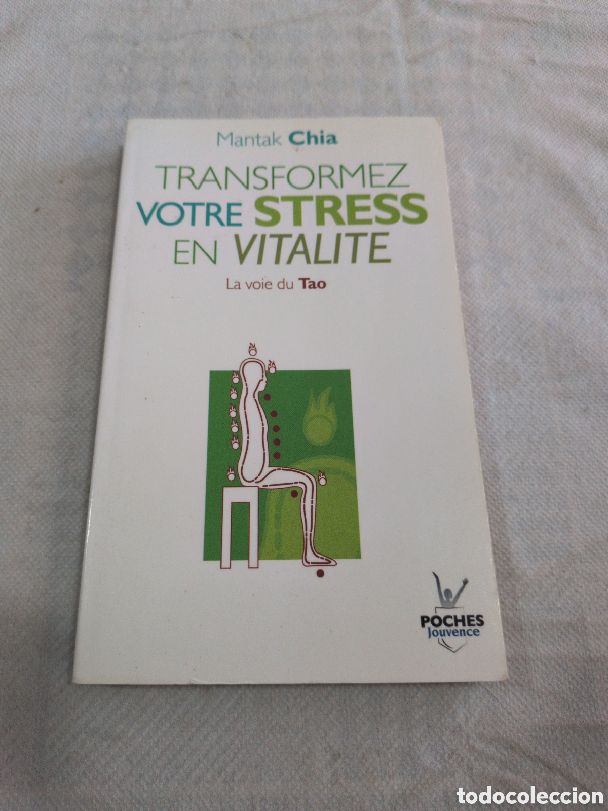 Libri di seconda mano: &rdquo;Transformez votre stress en vitalit&eacute;&rdquo; de Mantak Chia, publicado por Poche Jouvence.