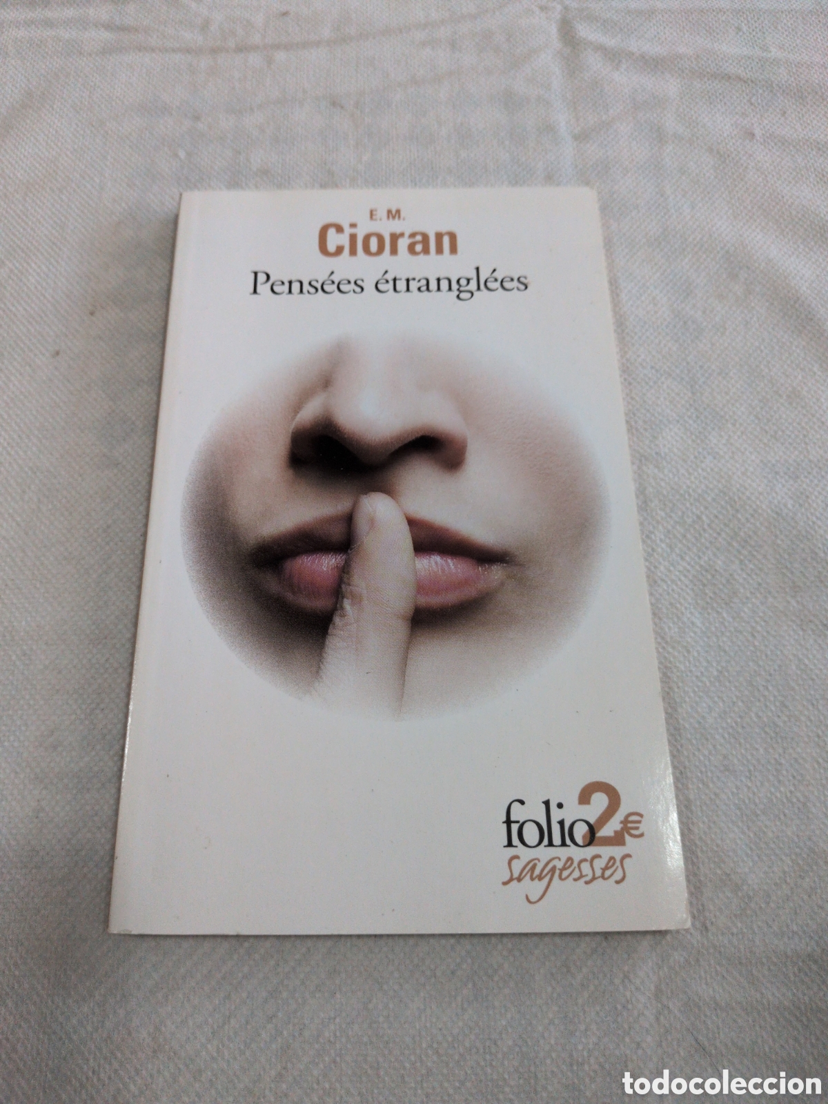 Libros de segunda mano: &rdquo;Pens&eacute;es &eacute;trangl&eacute;es&rdquo; de E.M. Cioran, publicado en la colecci&oacute;n &rdquo;Folio Sagesses&rdquo; por Editions Gallima
