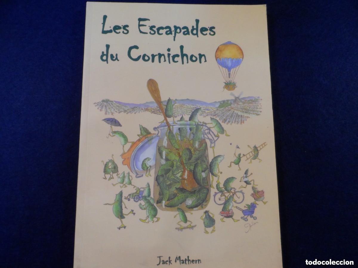 Livres d'occasion: LES ESCAPADES DE CORNICHON. JACK MATHERN. EN FRANCES. A&Ntilde;O 2009