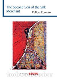 Libros de segunda mano: THE SECOND SON OF THE SILK MERCHANT.. - Romero, Felipe.