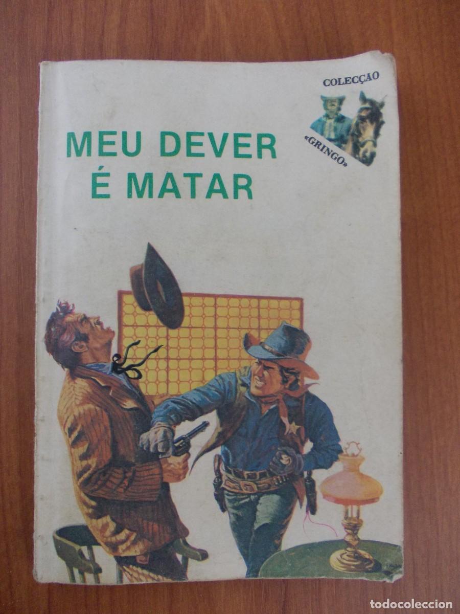 Second hand books: Libro Meu Dever E Matar Ray Palmer Coleccao Gringo Rodrigues Chaveiro Novela Western Portugues 1982