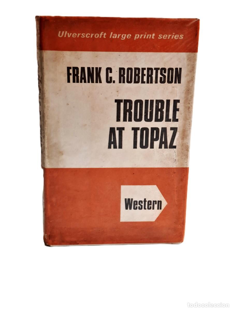 Livros em segunda m&atilde;o: LIBRO VESTERN - TROUBLE AT TOPAZ - FRANK C. ROBERTSON