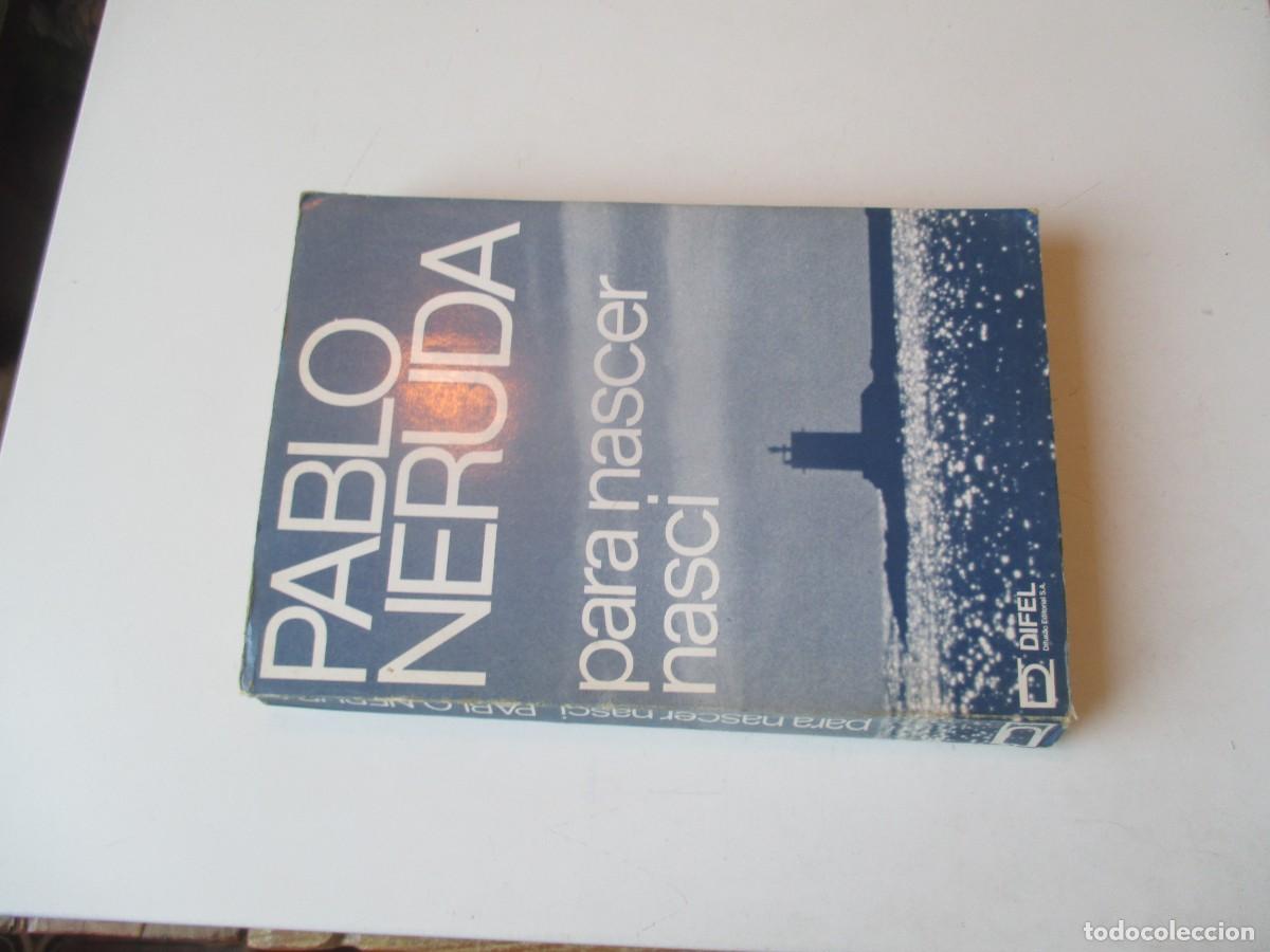 Libros de segunda mano: PABLO NERUDA Para nascer nasci ( portugu&eacute;s) W40828