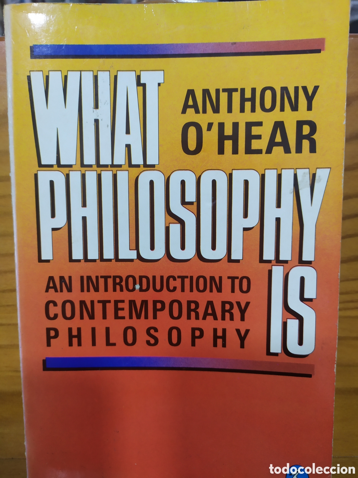 Libri di seconda mano: English Edition: What Philosophy is, Anthony O'hear. Libro usado para estudio que puede contener nom