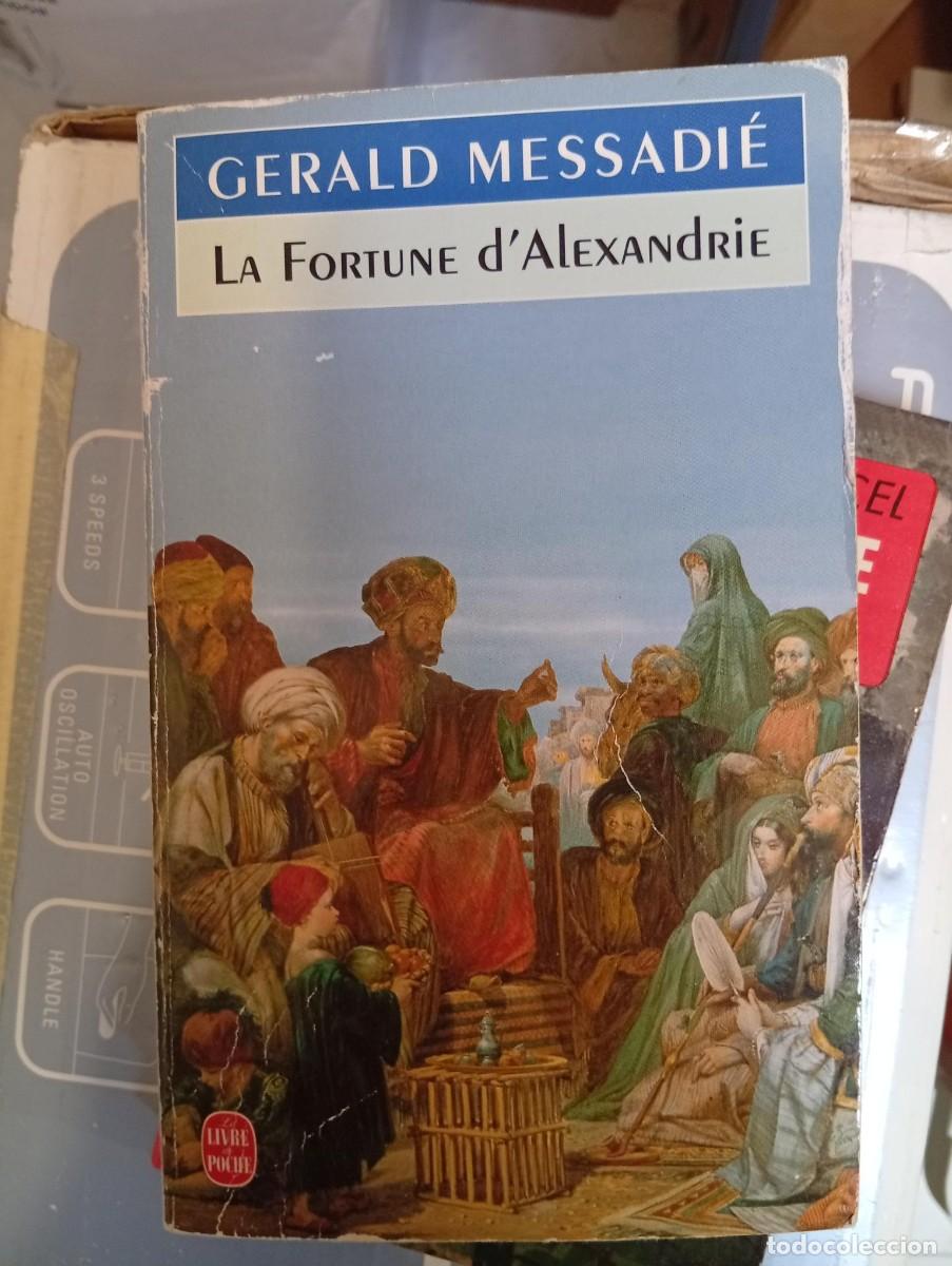 Libros de segunda mano: la fortune d&acute;alexandrie de gerald messadie en frances