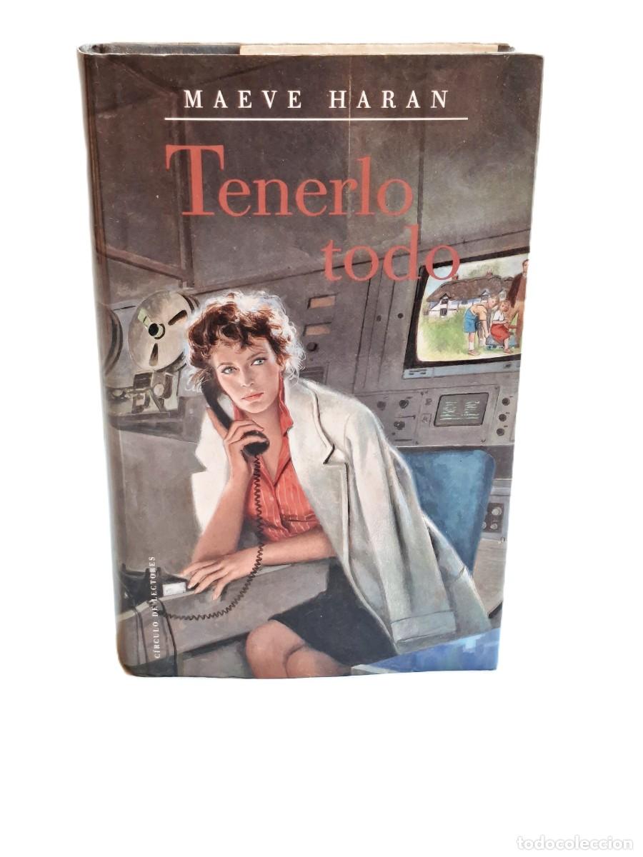 Libros de segunda mano: TENERLO TODO - MAEVE HARAN