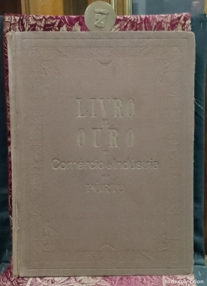 Libros de segunda mano: Livro de Ouro do Com&eacute;rcio e Ind&uacute;stria do Porto 1943 Carlos Bastos
