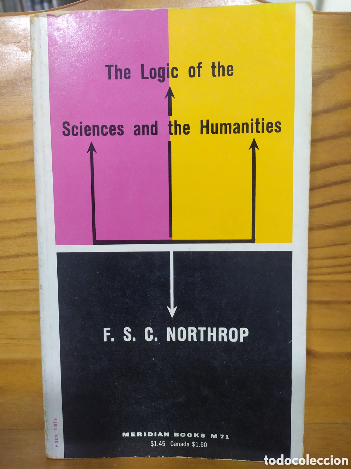 Libri di seconda mano: English Edition: The Logic of The Sciences and The humanities, F. S. C. Northrop