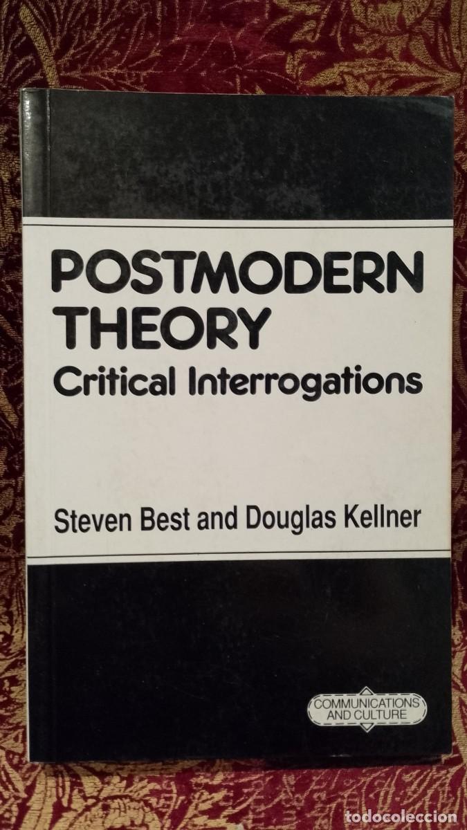 Libros de segunda mano: Postmodern Theory, Critical Interrogations - Steve Best and Douglas Kellner