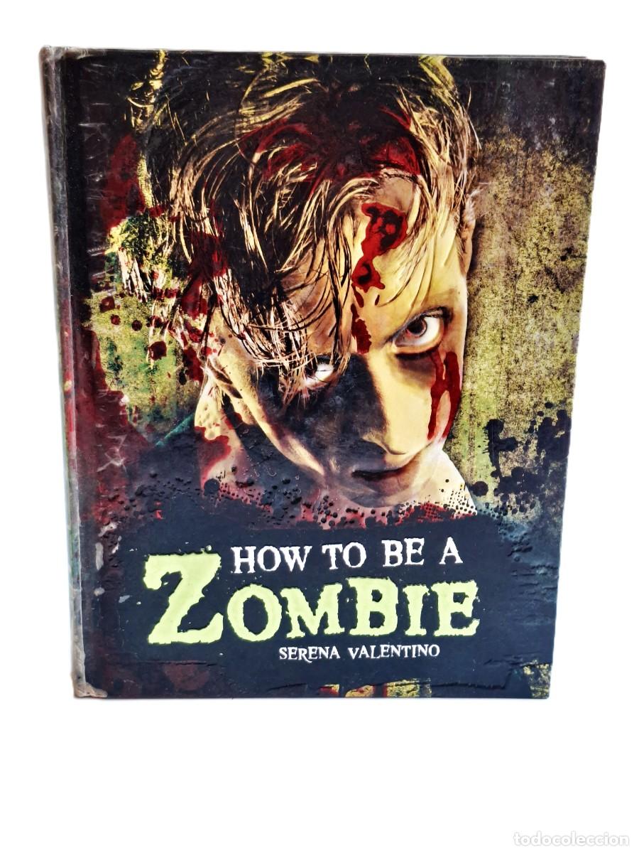 Second hand books: HOW TO BE A ZOMBIE - SERENA VALENTINO
