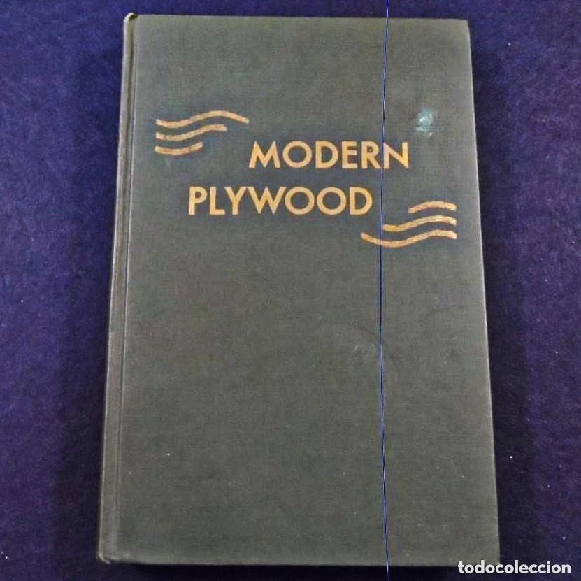 Libros de segunda mano: MODERN PLYWOOD. THOMAS D.PERRY. PITMAN PUBLISHING CORPORATION. A&Ntilde;O 1948