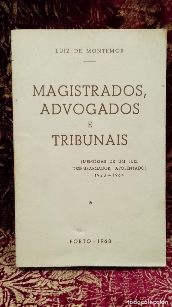 Libros de segunda mano: Magistrados, Advogados e Tribunais 1968 Luiz de Montemor 1&ordf; Edi&ccedil;&atilde;o