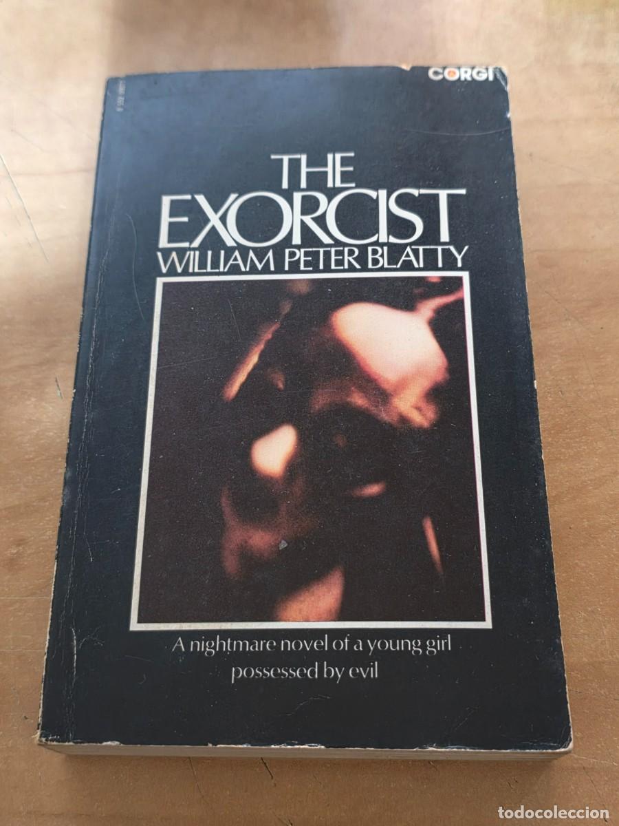 Libros de segunda mano: THE EXORCIST William Peter blatty 1974 A nightmare novel of a Young Girl possessed by evil / Corgi