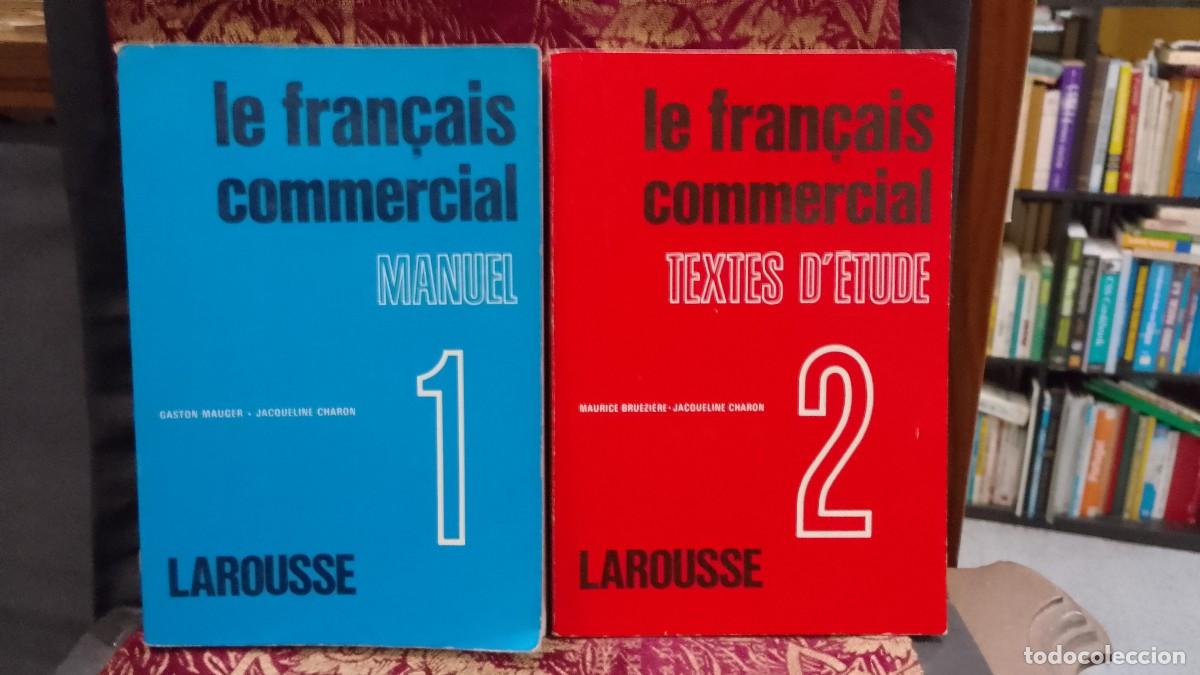 Libros de segunda mano: Le Fran&ccedil;ais Commercial - Manuel et Textes d&acute;&eacute;tude Vol, 1 e 2