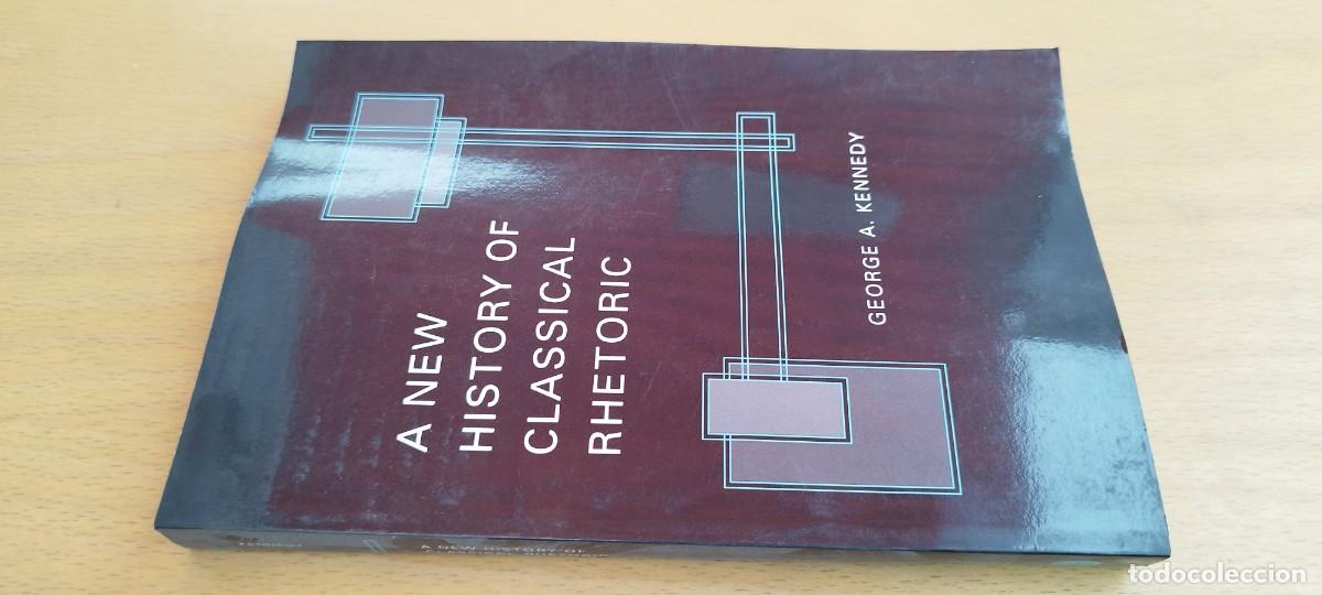Libros de segunda mano: A NEW HISTORY OF CLASSICAL RHETORIC / GEORGE A.KENNEDY / KARA 31