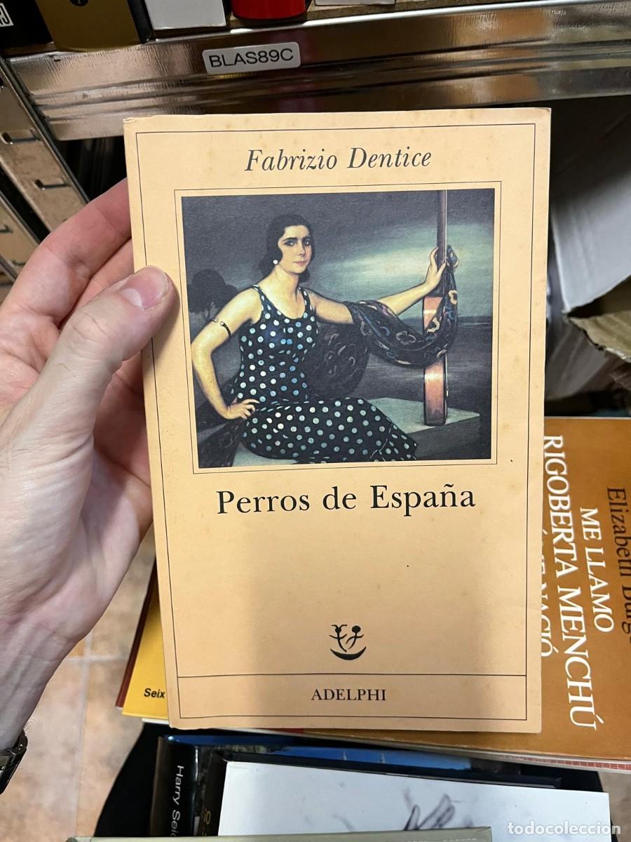 Libros de segunda mano: BLAS89C &ndash; Perros de Espa&ntilde;a &ndash; Fabrizio Dentice &ndash; Adelphi. En italiano
