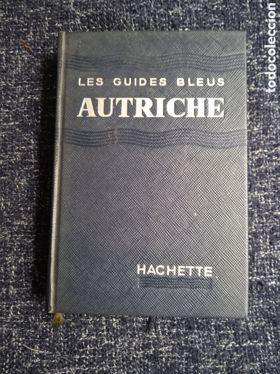 Gebrauchte B&uuml;cher: LES GUIDES BLEUS - AUTRICHE -ED. Hachette -EN FRANCES CON MAPAS -A&Ntilde;OS 60