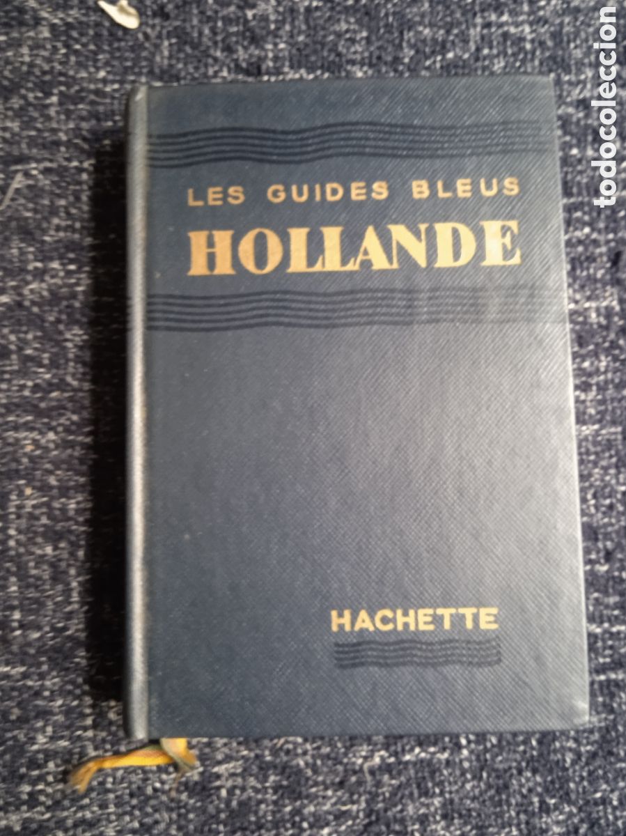 Gebrauchte B&uuml;cher: LES GUIDES BLEUS - HOLLANDE -ED. Hachette -EN FRANCES CON MAPAS -A&Ntilde;OS 60