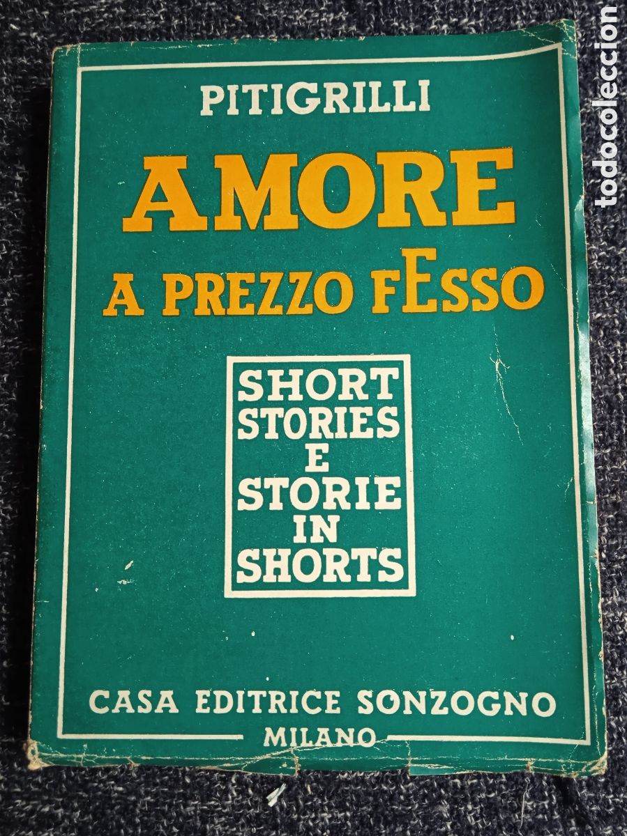Libros de segunda mano: Amore a prezzo fesso. Short stories e storie in shorts. / PITIGRILLI -EN ITALIANO