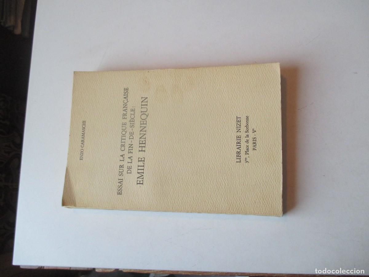 Libros de segunda mano: ENZO CARAMASCHI Essai sur la critique fran&ccedil;aise de la fin-de-siecle: Emile Hennequin W40985