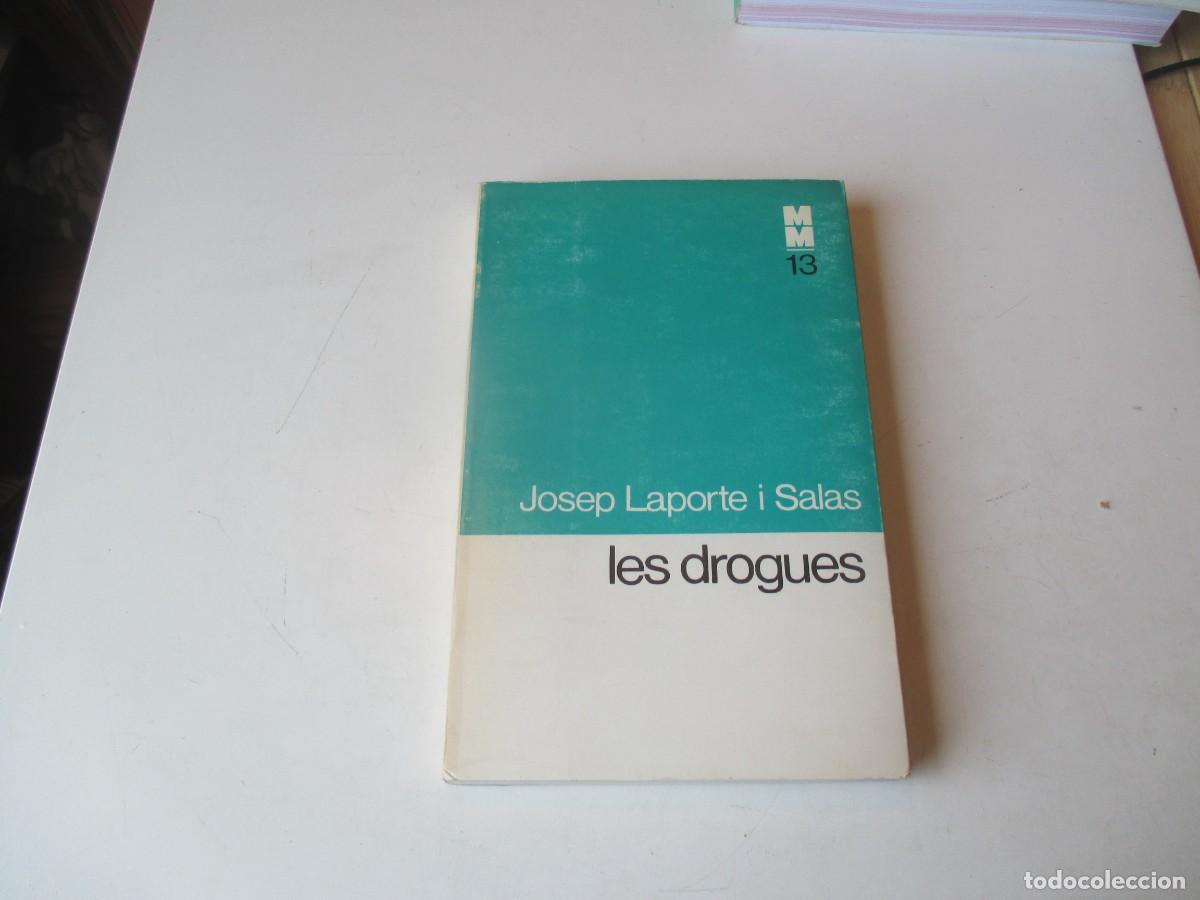 Libros de segunda mano: JOSEP LAPORTE I SALAS Les drogues ( franc&eacute;s) W41002