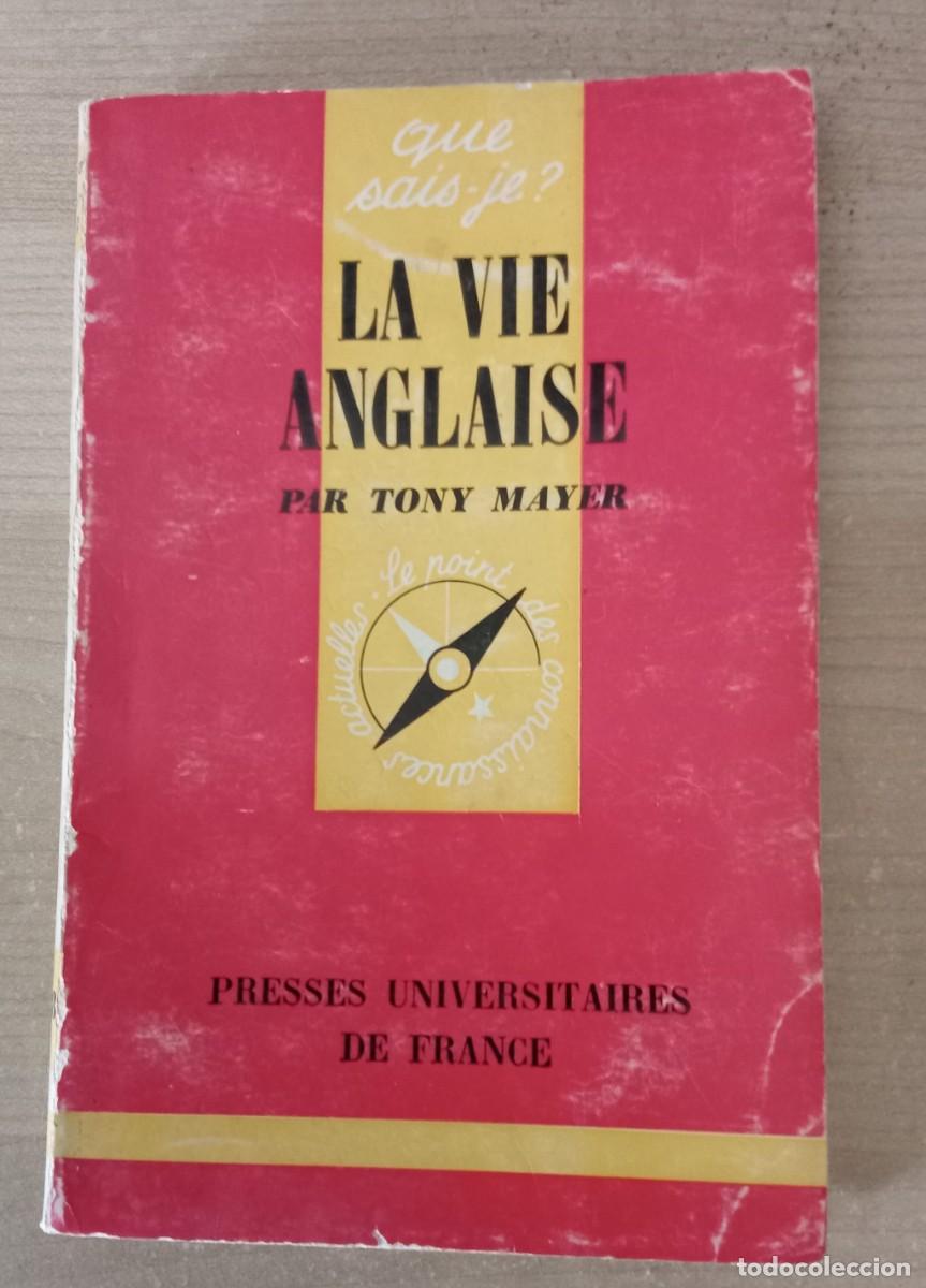 Libros de segunda mano: LA VIE ANGLAISE par Tony Mayer. Presses universitaires de France, 1968
