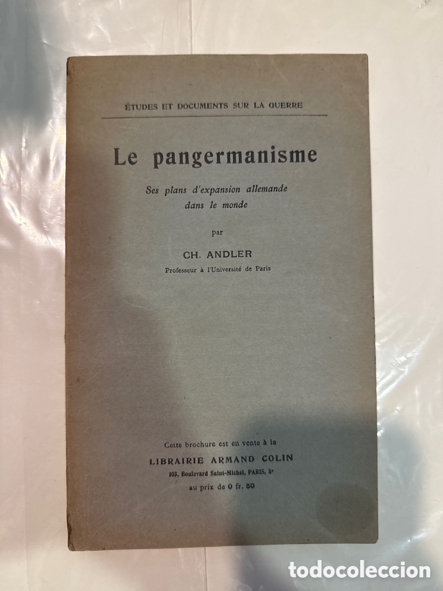 Libros de segunda mano: ANDLER, Ch Le pangermanisme: Ses plans d'ex&agrave;nsion allemande dans le monde