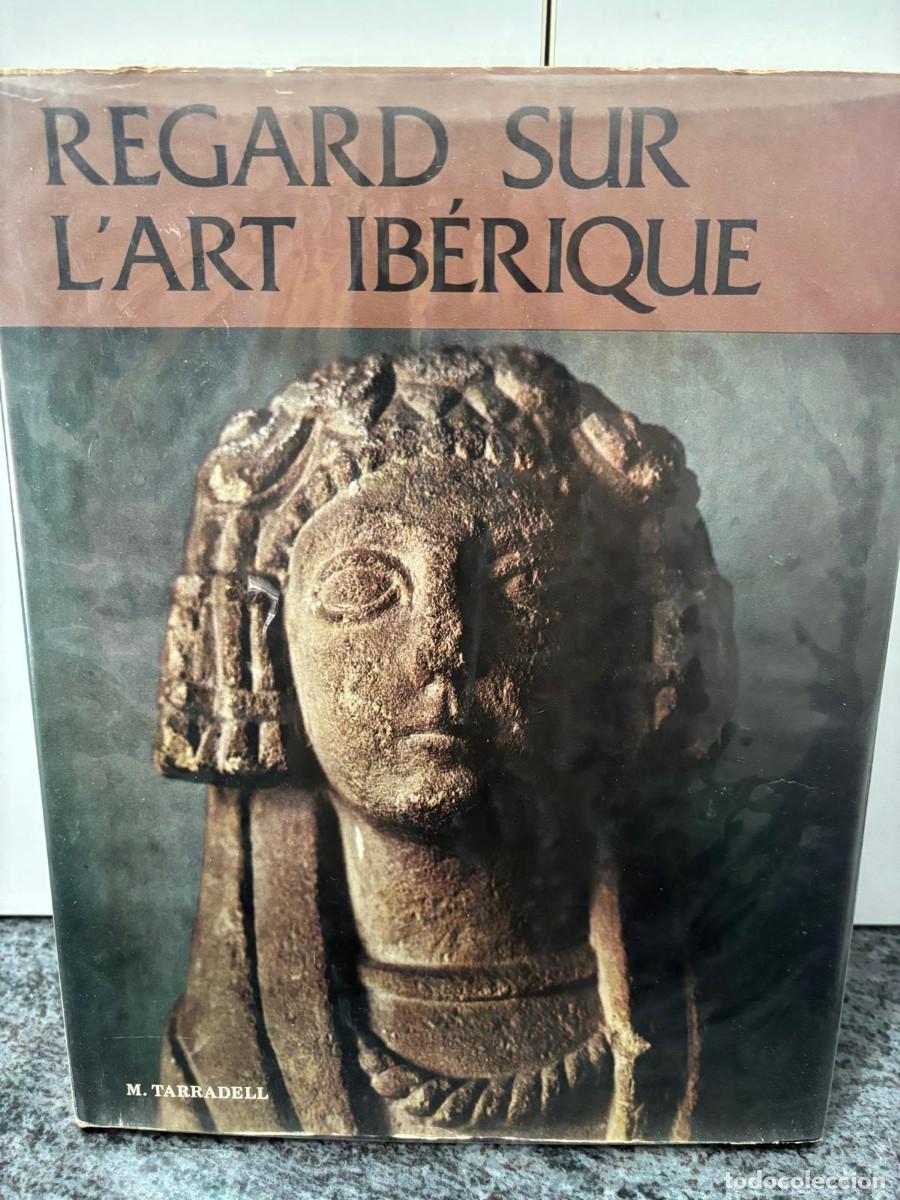 Libros de segunda mano: REGARD SUR L&acute;ART IBERIQUE - M. TARRADELL . ED. POLIGRAFA (BARCELONA, 1978). EDICION EN FRANCES