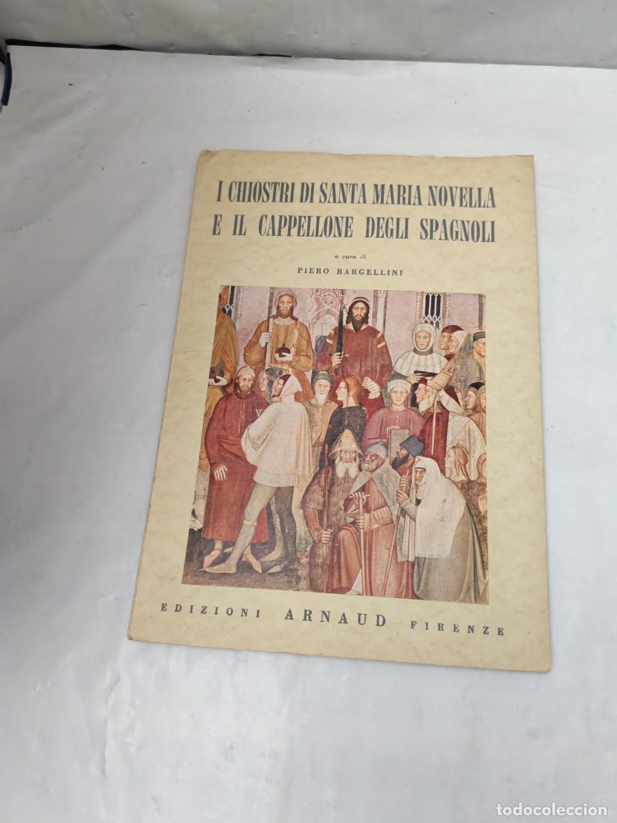 Second hand books: I Chiostri di Santa Maria Novella e il Cappellone degli Spagnoli (Prima edizione 1954)