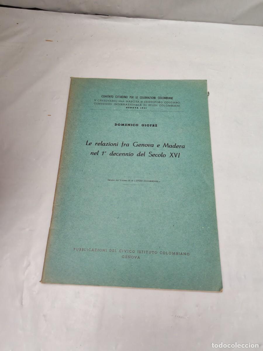 Second hand books: La relazioni fra Genova e Madera nel 1er decenio del Secolo XVI (1951, Firma &iquest;autor?)