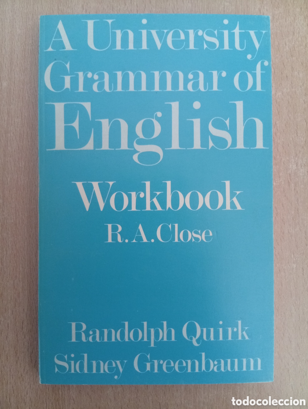 Libros de segunda mano: A UNIVERSITY GRAMMAR OF ENGLISH. Randolph Quirk/Sidney Greenbaum