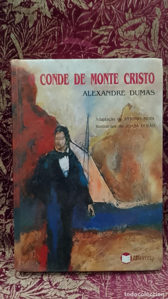 Libros de segunda mano: O Conde de Monte Cristo - Alexandre Dumas - Ant&oacute;nio Mota